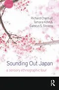 E-Book (pdf) Sounding Out Japan von Richard Chenhall, Tamara Kohn, Carolyn S. Stevens