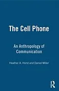 E-Book (epub) The Cell Phone von Heather Horst, Daniel Miller