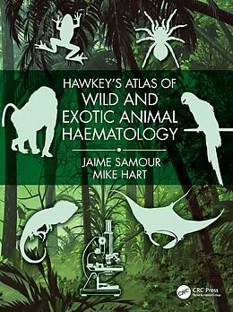 E-Book (pdf) Hawkey's Atlas of Wild and Exotic Animal Haematology von Jaime Samour, Mike Hart
