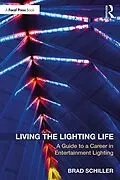 E-Book (pdf) Living the Lighting Life von Brad Schiller