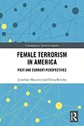 E-Book (pdf) Female Terrorism in America von Jonathan Matusitz, Elena Berisha