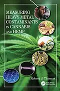 E-Book (epub) Measuring Heavy Metal Contaminants in Cannabis and Hemp von Robert J. Thomas