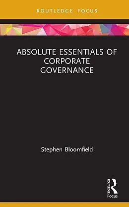 E-Book (pdf) Absolute Essentials of Corporate Governance von Stephen Bloomfield