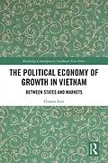 E-Book (epub) The Political Economy of Growth in Vietnam von Guanie Lim