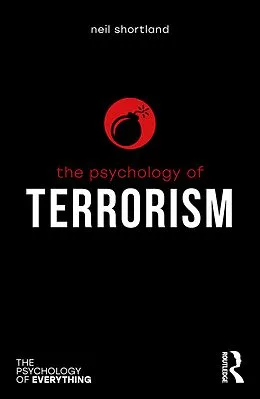 E-Book (pdf) The Psychology of Terrorism von Neil Shortland