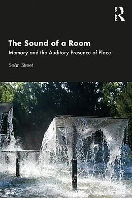E-Book (epub) The Sound of a Room von Seán Street