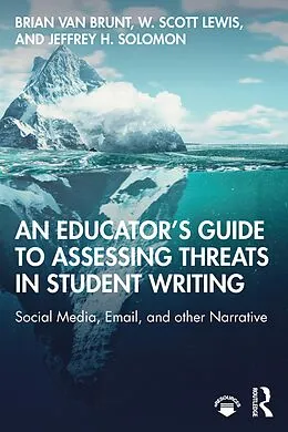 E-Book (pdf) An Educator's Guide to Assessing Threats in Student Writing von Brian Van Brunt, W. Scott Lewis, Jeffrey H. Solomon