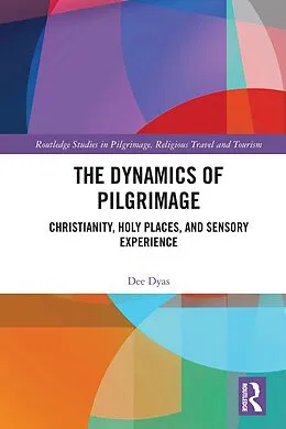 E-Book (pdf) The Dynamics of Pilgrimage von Dee Dyas