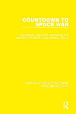 E-Book (epub) Countdown to Space War von Bhupendra Jasani, Christopher Lee, Stockholm International Peace Research Institute