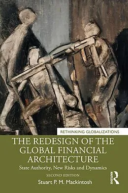 E-Book (pdf) The Redesign of the Global Financial Architecture von Stuart P. M. Mackintosh