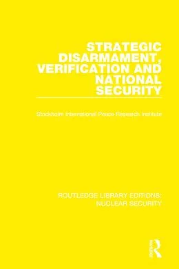 E-Book (epub) Strategic Disarmament, Verification and National Security von Stockholm International Peace Research Institute