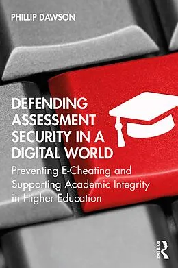 E-Book (epub) Defending Assessment Security in a Digital World von Phillip Dawson