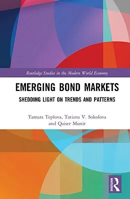 E-Book (pdf) Emerging Bond Markets von Tamara Teplova, Tatiana V. Sokolova, Qaiser Munir