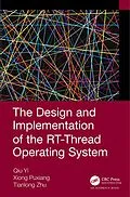 E-Book (pdf) The Design and Implementation of the RT-Thread Operating System von Qiu Yi, Xiong Puxiang, Tianlong Zhu