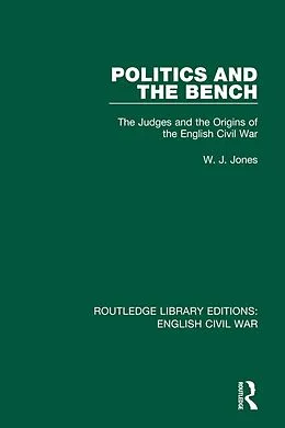 E-Book (epub) Politics and the Bench von W. J. Jones