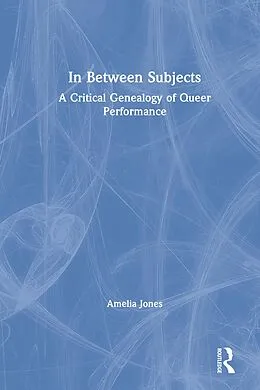 E-Book (pdf) In Between Subjects von Amelia Jones