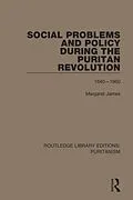 E-Book (pdf) Social Problems and Policy During the Puritan Revolution von Margaret James