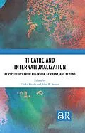 E-Book (pdf) Theatre and Internationalization von Ulrike Garde, John R. Severn