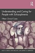 E-Book (epub) Understanding and Caring for People with Schizophrenia von Ragy R. Girgis, Gary Brucato, Jeffrey A. Lieberman