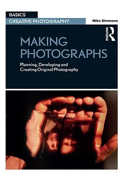 E-Book (epub) Making Photographs von Mike Simmons