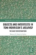 ePUB Objects and Intertexts in Toni Morrison's "Beloved" von Maureen E. Ruprecht Fadem
