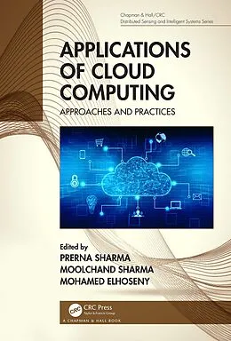 E-Book (pdf) Applications of Cloud Computing von Prerna Sharma, Moolchand Sharma, Mohamed Elhoseny
