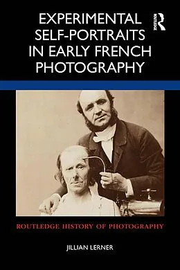 E-Book (pdf) Experimental Self-Portraits in Early French Photography von Jillian Lerner