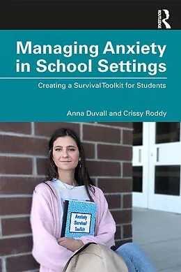 PDF Managing Anxiety in School Settings von Anna Duvall, Crissy Roddy