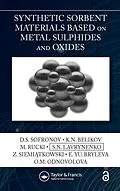 E-Book (pdf) Synthetic Sorbent Materials Based on Metal Sulphides and Oxides von D. S. Sofronov, K. N. Belikov, M. Rucki