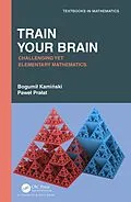 PDF Train Your Brain von Bogumil Kaminski, Pawel Pralat