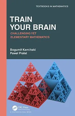 E-Book (epub) Train Your Brain von Bogumil Kaminski, Pawel Pralat