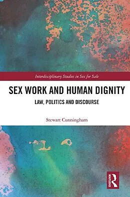 E-Book (pdf) Sex Work and Human Dignity von Stewart Cunningham