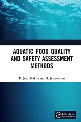 E-Book (pdf) Aquatic Food Quality and Safety Assesment Methods von R. Jeya Shakila, G. Jeyasekaran