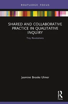 E-Book (pdf) Shared and Collaborative Practice in Qualitative Inquiry von Jasmine Brooke Ulmer