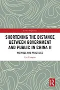 E-Book (pdf) Shortening the Distance between Government and Public in China II von Liu Xiaoyan