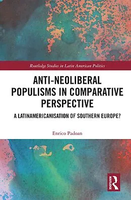 PDF Anti-Neoliberal Populisms in Comparative Perspective von Enrico Padoan