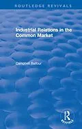 ePUB Industrial Relations in the Common Market von Campbell Balfour