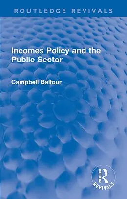 E-Book (epub) Incomes Policy and the Public Sector von Campbell Balfour