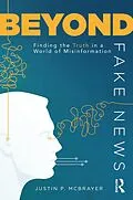 E-Book (pdf) Beyond Fake News von Justin P. Mcbrayer