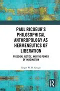 E-Book (pdf) Paul Ricoeur's Philosophical Anthropology as Hermeneutics of Liberation von Roger W. H. Savage