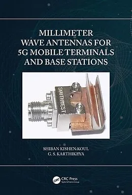 E-Book (pdf) Millimeter Wave Antennas for 5G Mobile Terminals and Base Stations von Shiban Kishen Koul, G. S. Karthikeya