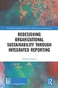E-Book (epub) Redesigning Organizational Sustainability Through Integrated Reporting von Fabrizio Granà