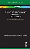 E-Book (pdf) Public Relations and Sustainable Citizenship von Debashish Munshi, Priya Kurian