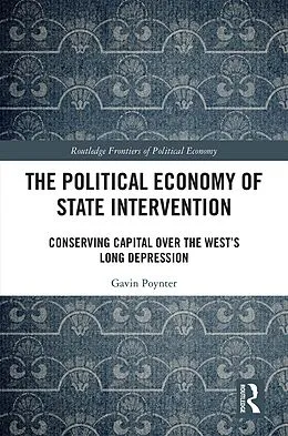 E-Book (epub) The Political Economy of State Intervention von Gavin Poynter