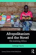 E-Book (epub) Afropolitanism and the Novel von Ashleigh Harris