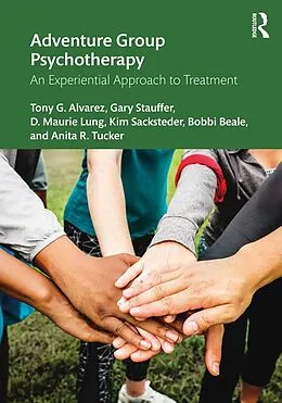 E-Book (epub) Adventure Group Psychotherapy von Tony G. Alvarez, Gary Stauffer, D. Maurie Lung