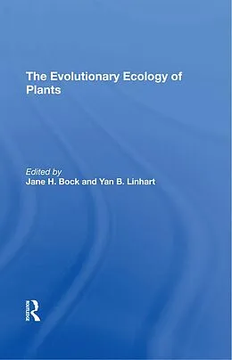 E-Book (pdf) The Evolutionary Ecology Of Plants von Jane H Bock, Yan B Linhart, G L Stebbins
