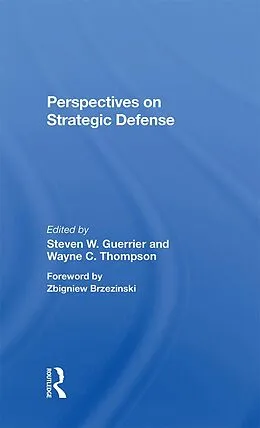 E-Book (pdf) Perspectives On Strategic Defense von Steven W Guerrier, Wayne C Thompson, Barry M Blechman