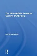 PDF The Human Elder In Nature, Culture, And Society von David Gutmann