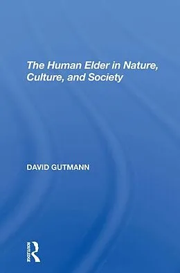 PDF The Human Elder In Nature, Culture, And Society von David Gutmann
